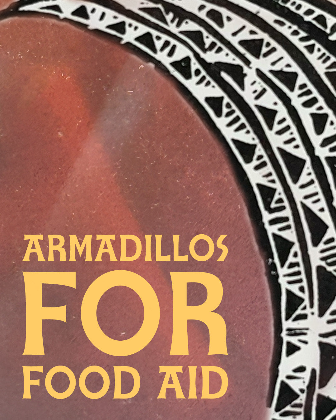 Armadillos for Food Aid featuring a design by Kristen Rothert
