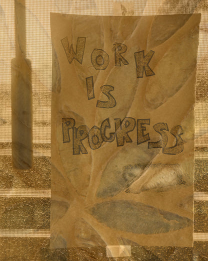 Work Is Progress