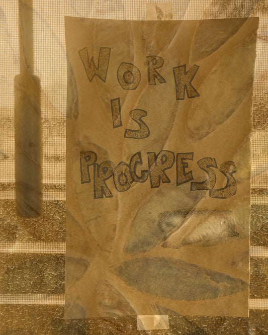 Work Is Progress